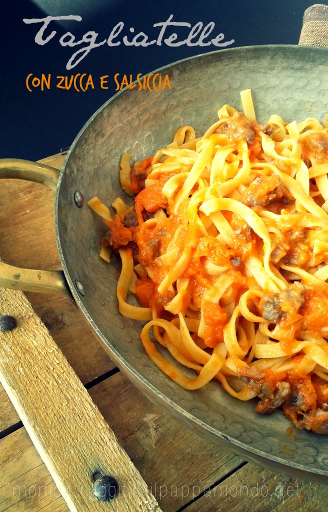 tagliatelle con zucca e salsiccia